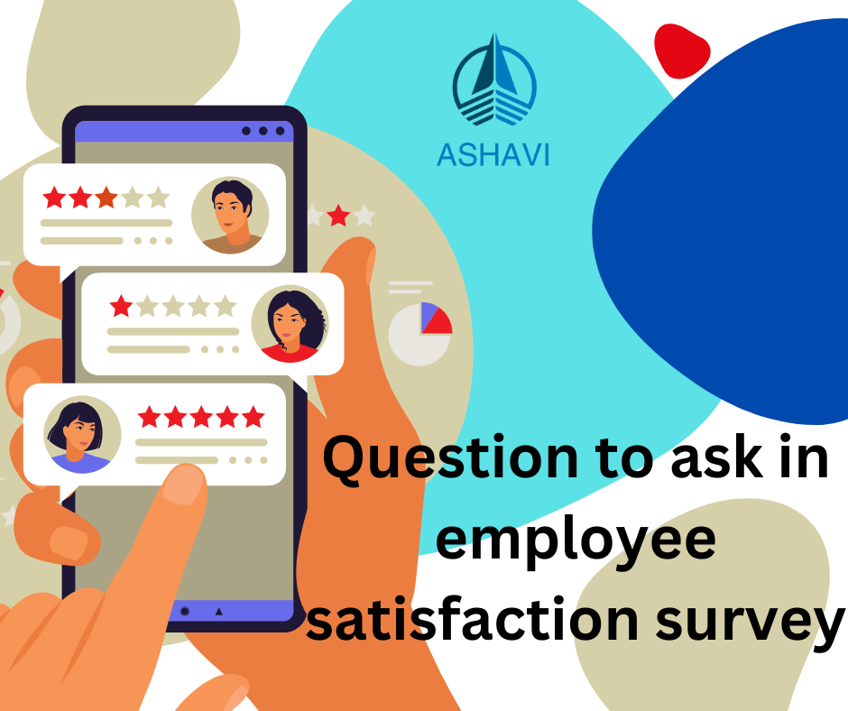 Question to ask in employee satisfaction survey